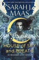 House of Sky and Breath, The EPIC second book in the Crescent City series, from the creator of ACOTAR