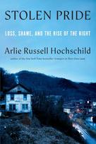 Stolen Pride, Loss, Shame, and the Rise of the Right