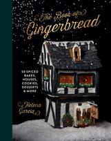 Book Of Gingerbread, 50 Spiced Bakes, Houses, Cookies, Desserts and More