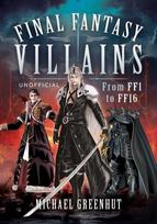 Final Fantasy Villains, From FF1 to FF16