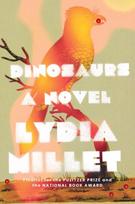 Dinosaurs, A Novel