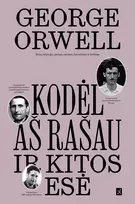 El. knyga „Kodėl aš rašau“ ir kitos esė - George Orwell, Darius Pocevičius