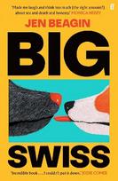 Big Swiss: 'Incredible book. . . I couldn't put it down.' Jodie Comer Main