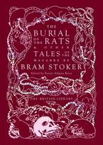 Burial of the Rats, And Other Tales of the Macabre by Bram Stoker