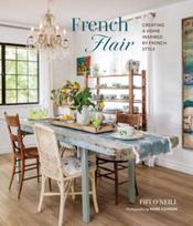 French Flair, Creating a Home Inspired by French Style