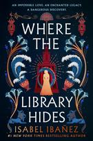 Where the Library Hides, the achingly romantic, lush sequel to What the River Knows