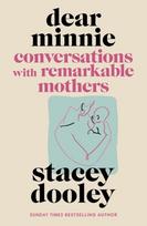 Dear Minnie, Conversations with Remarkable Mothers