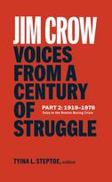 Jim Crow: Voices from a Century of Struggle Part 2 (LOA #387), 1919-1976: Tulsa to the Boston Busing Crisis