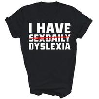 Aš sergu disleksija Juokingi disleksiški unisex marškinėliai Dovana S gray