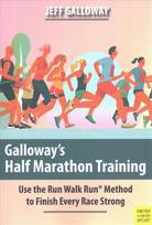 Galloway's Half Marathon Training: Use the Run Walk Run Method to Finish Every Race Strong
