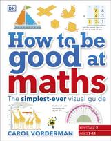 How to be Good at Maths, The Simplest-Ever Visual Guide