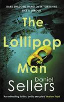 Lollipop Man, The new gritty crime novel from bestselling author Daniel Sellers
