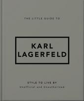 Little Guide to Karl Lagerfeld, Style to Live By