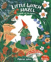 Little Witch Hazel, A Year in the Forest