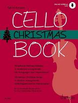 Cello Christmas Book: 30 beliebte Weihnachtslieder in modernen Arrangements. 1 - 2 Violoncelli (Klavier ad libitum). Ausgabe mit Online-Audiodatei.