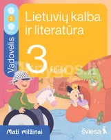 Lietuvių kalba ir literatūra. Vadovėlis 3 klasei, 2 dalis. Serija Maži milžinai - Rūta Kuodienė, Evelina Milerienė, Renata Sausaitienė