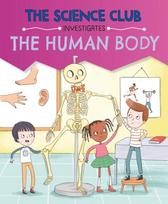 Science Club Investigates: The Human Body
