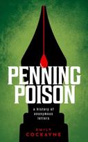 Penning Poison, A history of anonymous letters