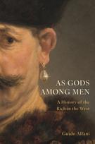 As Gods Among Men, A History of the Rich in the West