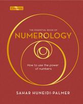 Essential Book of Numerology, How to use the power of numbers