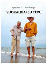 Suokalbiai su tėvu - Vytautas V. Landsbergis, Daina Opolskaitė