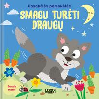 Smagu turėti draugų. Pasakėlės pamokėlės