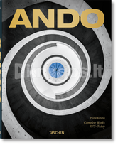 Ando. Complete Works 1975–Today - Philip Jodidio