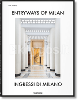 Entryways of Milan. Ingressi di Milano - Brian Kish