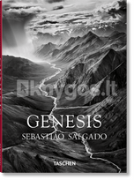 Sebastião Salgado. Genesis - Lélia Wanick Salgado
