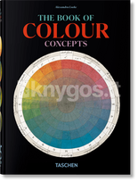 The Book of Colour Concepts. 45th Ed. - Alexandra Loske