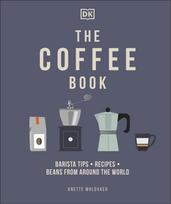 Coffee Book, Barista Tips * Recipes * Beans from Around the World