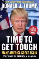 Time to Get Tough, Make America Great Again