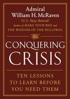 Conquering Crisis, Ten Lessons to Learn Before You Need Them