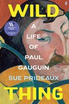 Wild Thing, A Life of Paul Gauguin