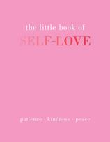 Little Book of Self-Love, Patience. Kindness. Peace.