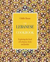 Lebanese Cookbook, Exploring the food of Lebanon, Syria and Jordan