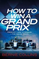 How to Win a Grand Prix, From Pit Lane to Podium - the Inside Track