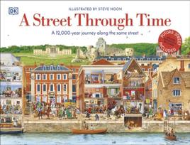 Street Through Time, A 12,000 Year Journey Along the Same Street