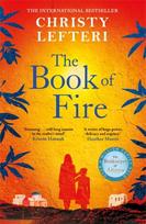 Book of Fire, The moving, captivating and unmissable new novel from the author of THE BEEKEEPER OF ALEPPO