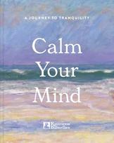 Calm Your Mind, A journey to tranquility