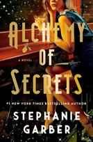 Alchemy of Secrets: A Novel - Stephanie Garber