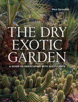 Dry Exotic Garden, A Gardener’s Guide to Xeriscaping with Succulents