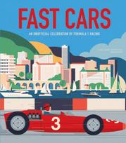 Fast Cars, An Unofficial Celebration of Formula 1 Racing