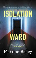 Isolation Ward, The nail-biting psychological thriller