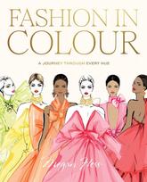 Fashion in Colour, A Journey through Every Hue