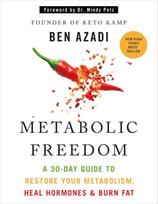 Metabolic Freedom, A 30-Day Guide to Restore Your Metabolism, Heal Hormones & Burn Fat
