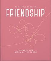 Little Book of Friendship, For when life gets a little tough