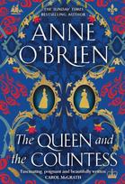 Queen and the Countess, The spellbinding new historical novel from the Sunday Times bestselling author!