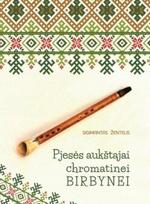 Pjesės aukštajai chromatinei birbynei