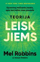 Teorija „Leisk jiems“. Gyvenimą keičiantis įrankis, apie kurį kalba visas pasaulis - Mel Robbins